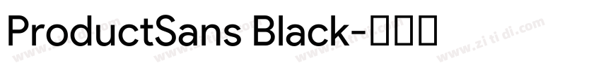 ProductSans Black字体转换 ProductSans Black字体转换